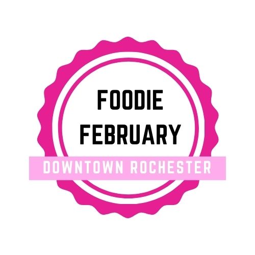 Foodie February in Downtown Rochester